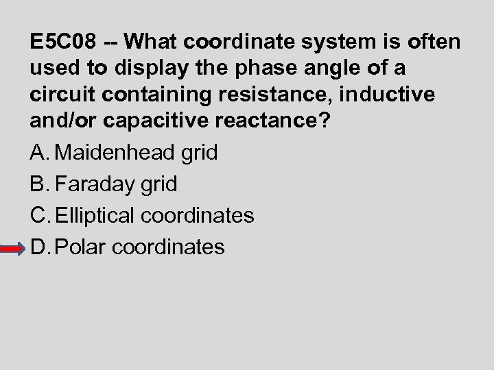 E 5 C 08 -- What coordinate system is often used to display the