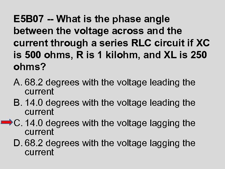E 5 B 07 -- What is the phase angle between the voltage across