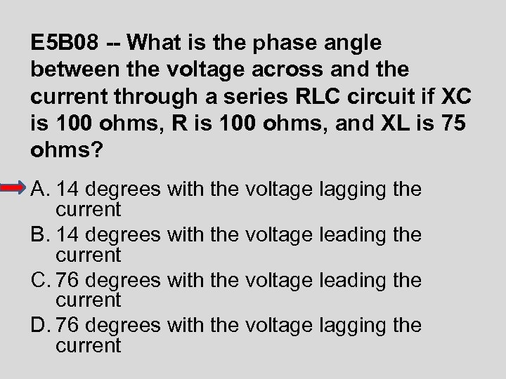 E 5 B 08 -- What is the phase angle between the voltage across