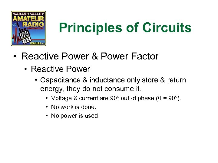 Principles of Circuits • Reactive Power & Power Factor • Reactive Power • Capacitance