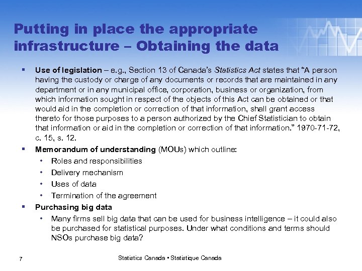 Putting in place the appropriate infrastructure – Obtaining the data § § § 7