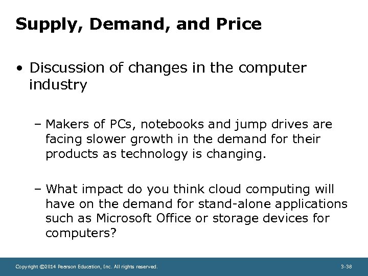 Supply, Demand, and Price • Discussion of changes in the computer industry – Makers