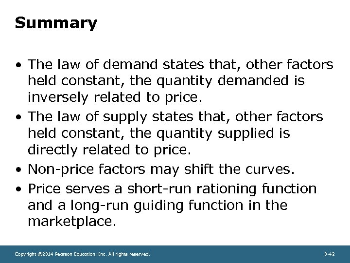 Summary • The law of demand states that, other factors held constant, the quantity