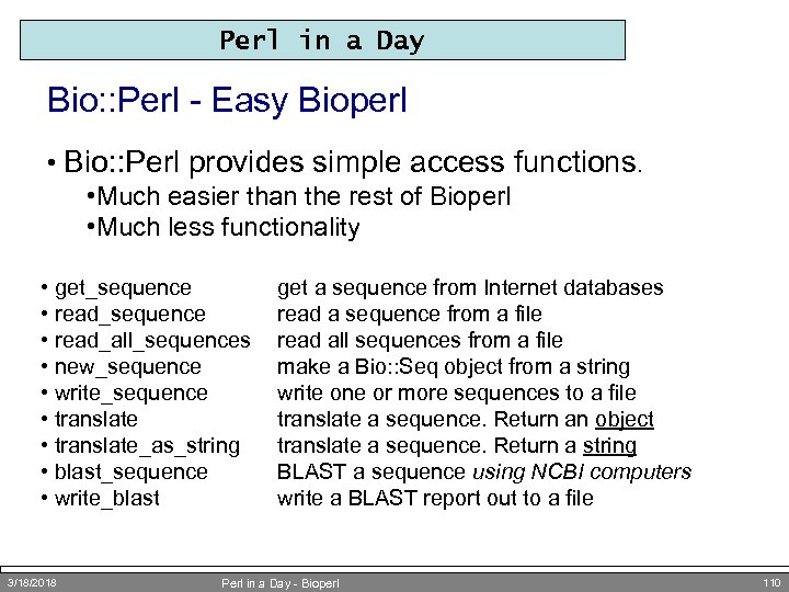 Perl in a Day Bio: : Perl - Easy Bioperl • Bio: : Perl