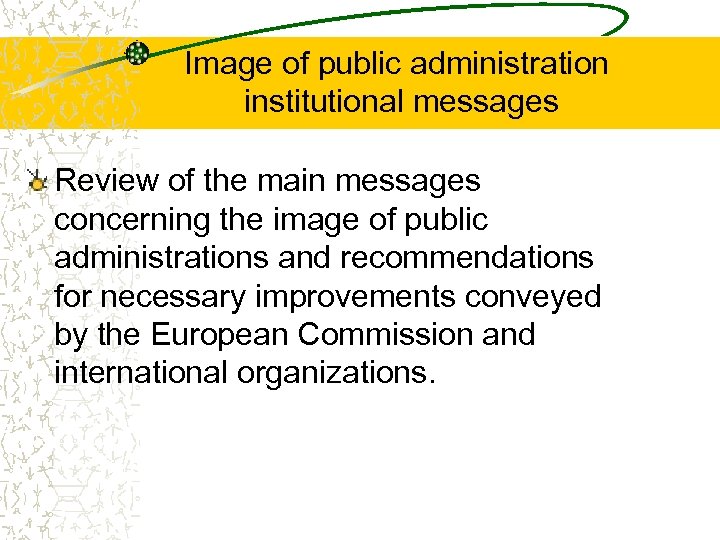 Image of public administration institutional messages Review of the main messages concerning the image