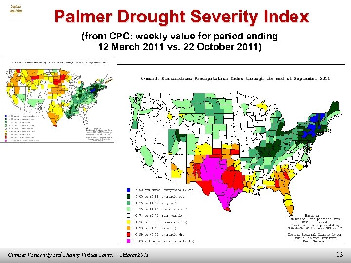 Palmer Drought Severity Index (from CPC: weekly value for period ending 12 March 2011