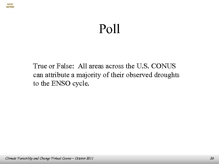 Poll True or False: All areas across the U. S. CONUS can attribute a