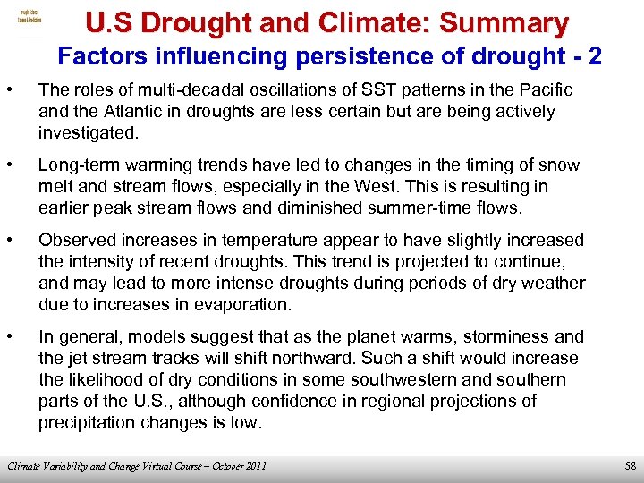 U. S Drought and Climate: Summary Factors influencing persistence of drought - 2 •