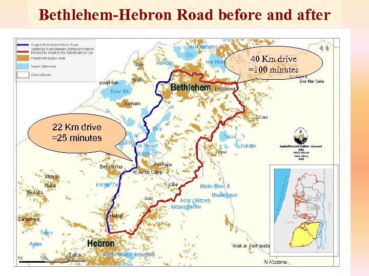 Bethlehem-Hebron Road before and after 40 Km drive =100 minutes 22 Km drive =25