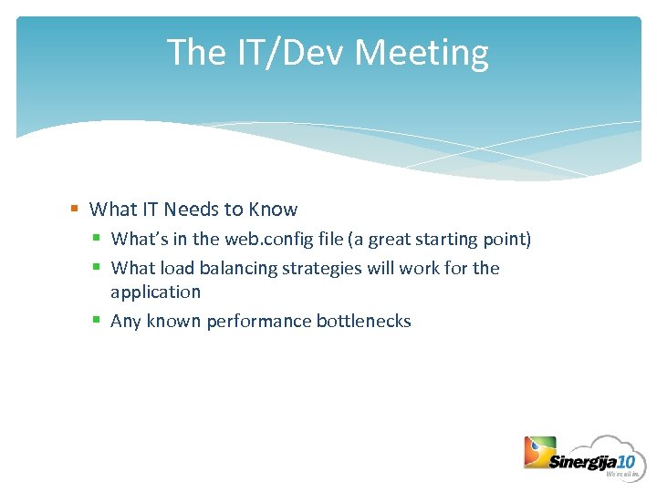 The IT/Dev Meeting § What IT Needs to Know § What’s in the web.