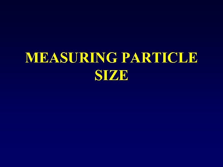 MEASURING PARTICLE SIZE 