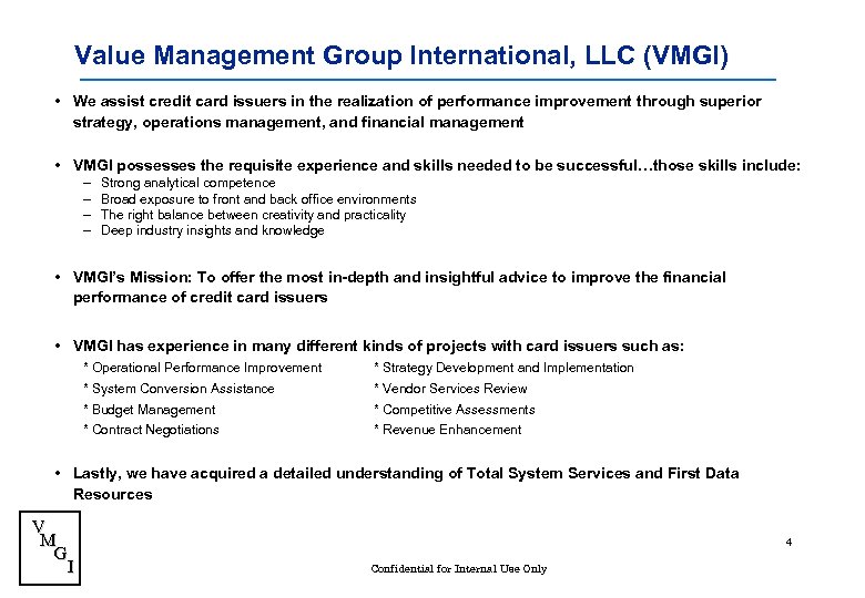 Value Management Group International, LLC (VMGI) • We assist credit card issuers in the