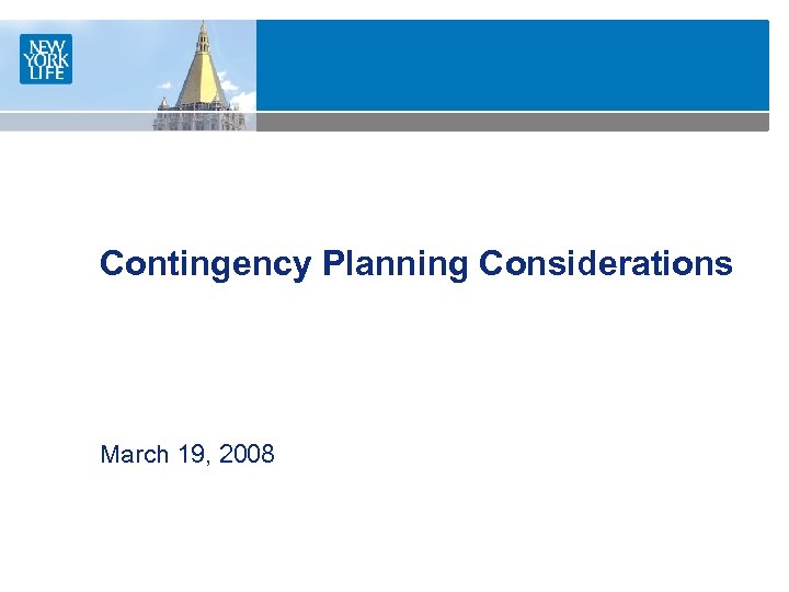 Contingency Planning Considerations March 19, 2008 