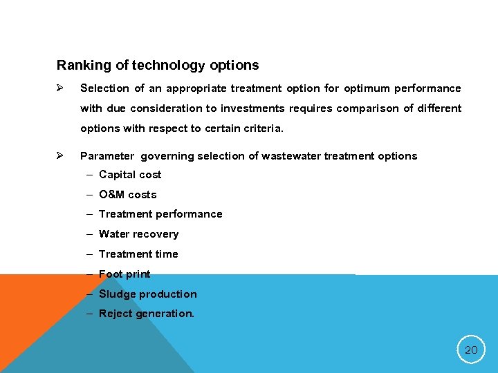 Ranking of technology options Ø Selection of an appropriate treatment option for optimum performance