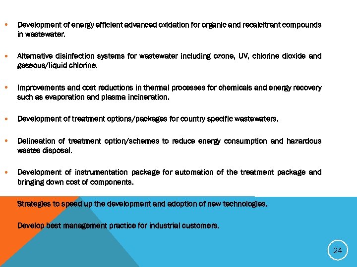  • Development of energy efficient advanced oxidation for organic and recalcitrant compounds in