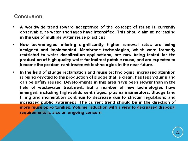Conclusion • A worldwide trend toward acceptance of the concept of reuse is currently