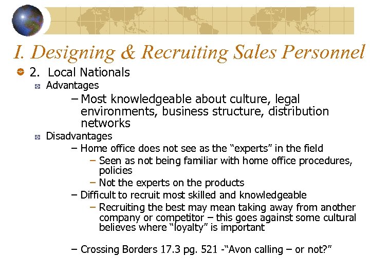 I. Designing & Recruiting Sales Personnel 2. Local Nationals Advantages – Most knowledgeable about