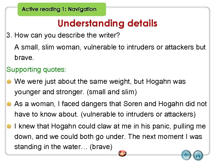 Active reading 1: Navigation Understanding details 3. How can you describe the writer? A