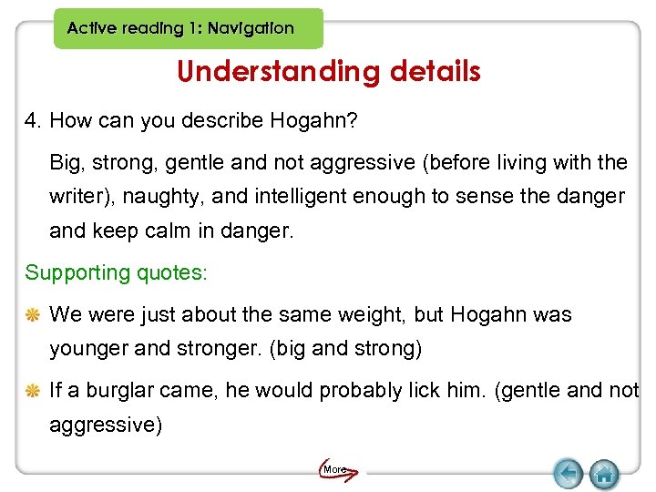 Active reading 1: Navigation Understanding details 4. How can you describe Hogahn? Big, strong,