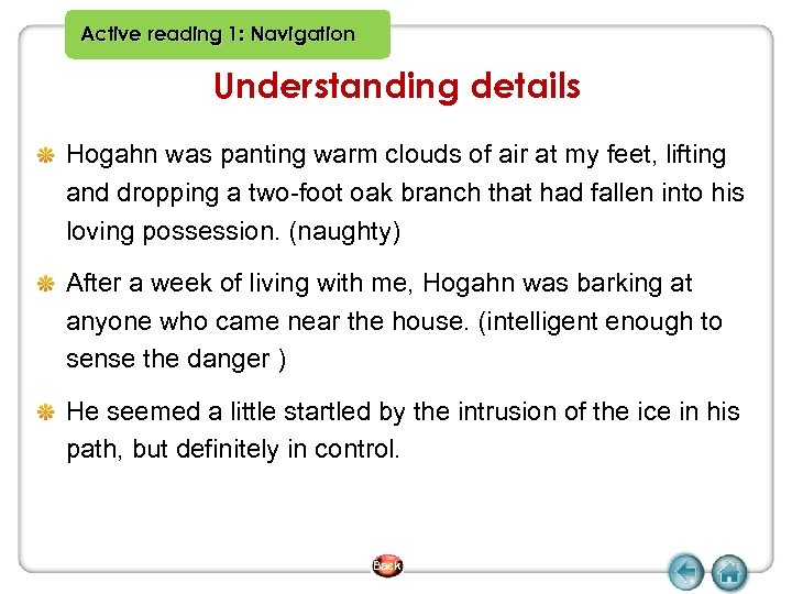 Active reading 1: Navigation Understanding details Hogahn was panting warm clouds of air at