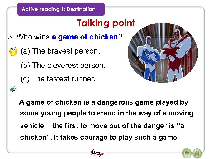 Active reading 1: Destination Talking point 3. Who wins a game of chicken? (a)