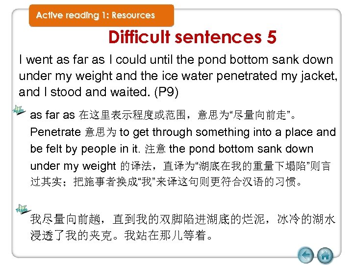 Active reading 1: Resources Difficult sentences 5 I went as far as I could