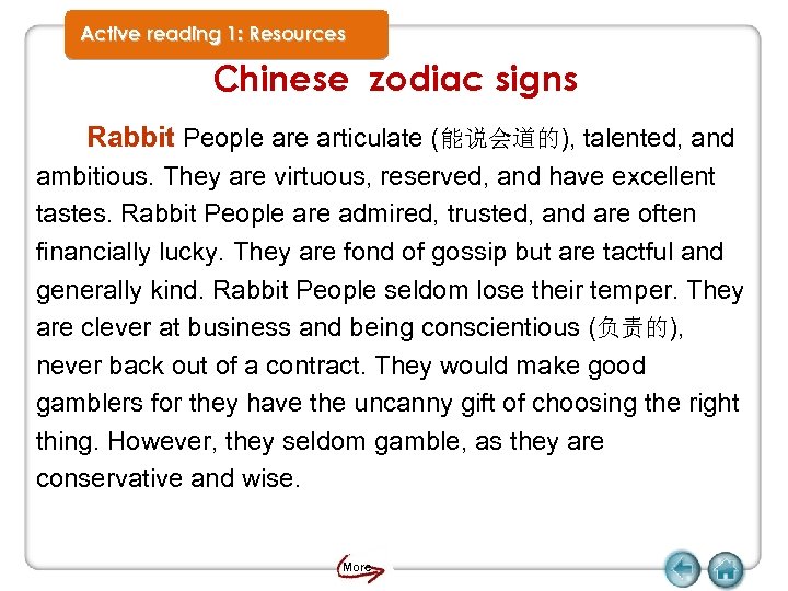 Active reading 1: Resources Chinese zodiac signs Rabbit People articulate (能说会道的), talented, and ambitious.