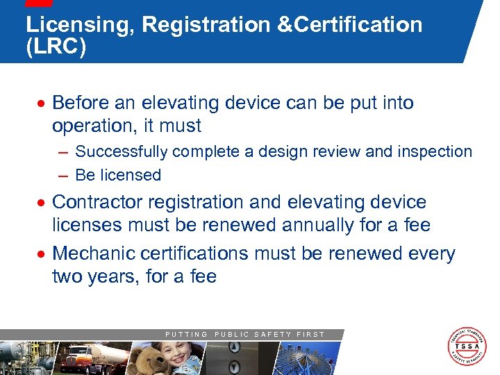 Licensing, Registration &Certification (LRC) · Before an elevating device can be put into operation,