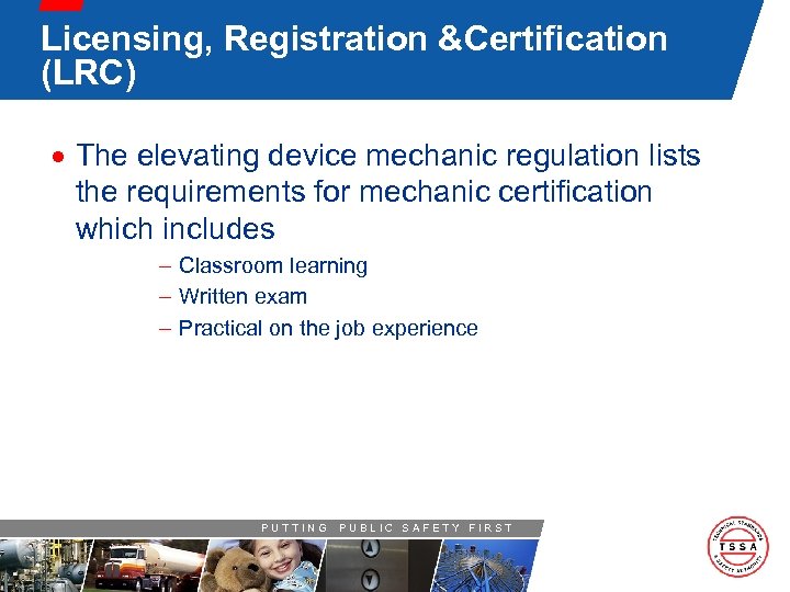 Licensing, Registration &Certification (LRC) · The elevating device mechanic regulation lists the requirements for