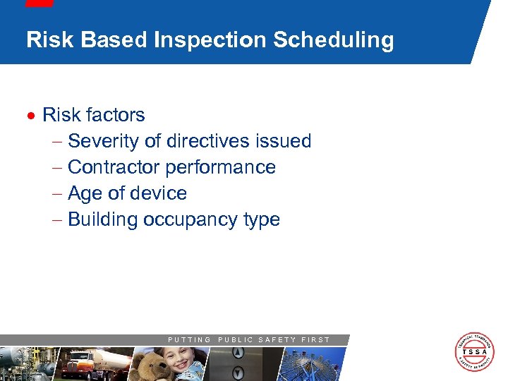 Risk Based Inspection Scheduling · Risk factors - Severity of directives issued - Contractor