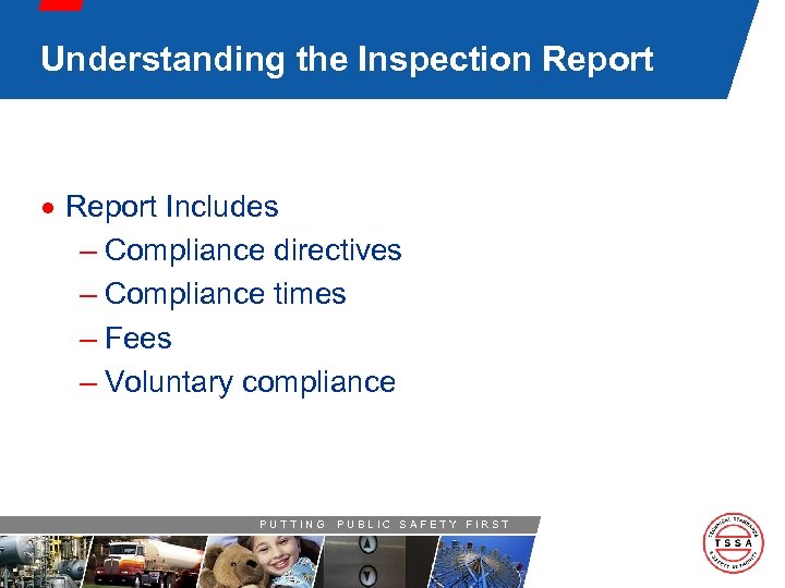 Understanding the Inspection Report · Report Includes – Compliance directives – Compliance times –