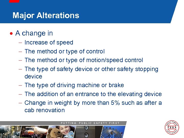 Major Alterations · A change in - Increase of speed The method or type