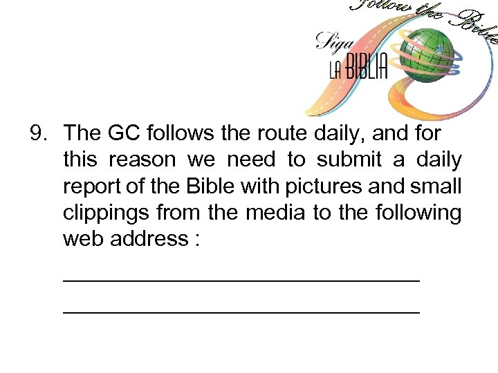 9. The GC follows the route daily, and for this reason we need to