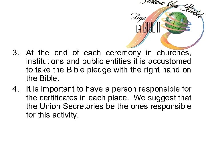 3. At the end of each ceremony in churches, institutions and public entities it