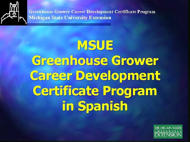 Greenhouse Grower Career Development Certificate Program Michigan State University Extension MSUE Greenhouse Grower Career