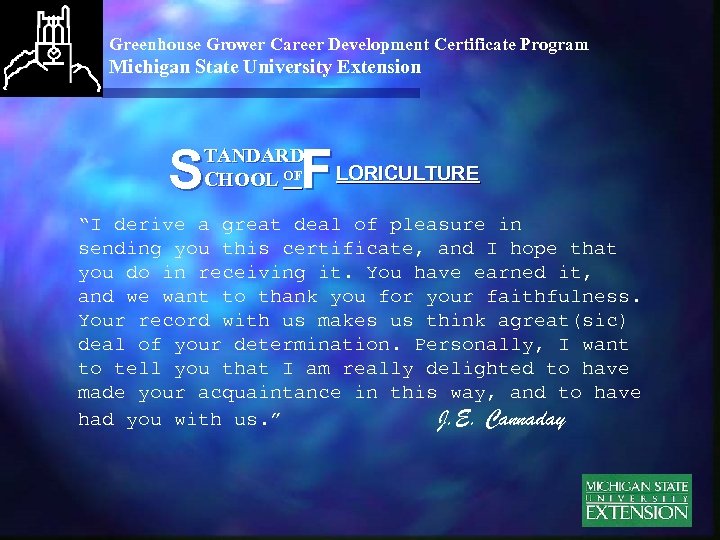 Greenhouse Grower Career Development Certificate Program Michigan State University Extension S F TANDARD CHOOL