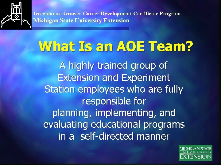 Greenhouse Grower Career Development Certificate Program Michigan State University Extension What Is an AOE