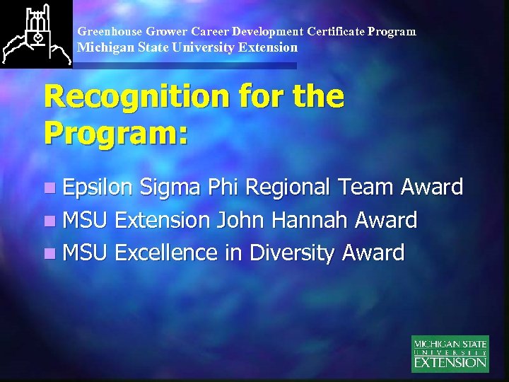 Greenhouse Grower Career Development Certificate Program Michigan State University Extension Recognition for the Program: