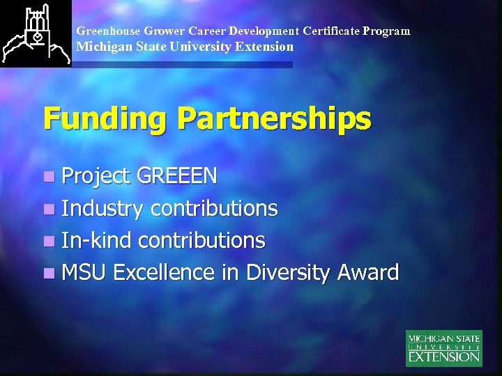 Greenhouse Grower Career Development Certificate Program Michigan State University Extension Funding Partnerships n Project