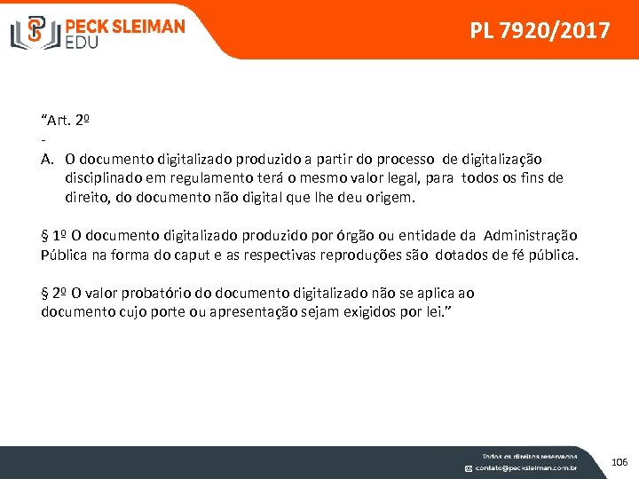 PL 7920/2017 “Art. 2º A. O documento digitalizado produzido a partir do processo de