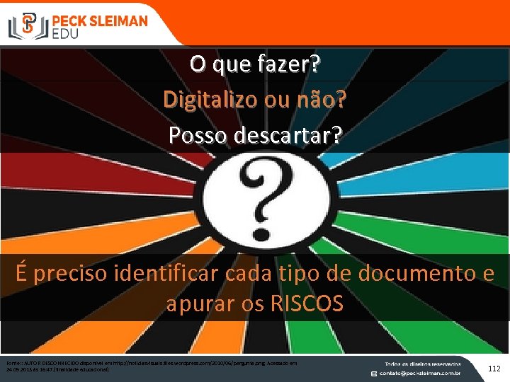 O que fazer? Digitalizo ou não? Posso descartar? É preciso identificar cada tipo de