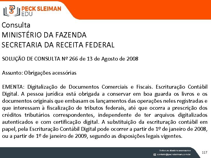 Consulta MINISTÉRIO DA FAZENDA SECRETARIA DA RECEITA FEDERAL SOLUÇÃO DE CONSULTA Nº 266 de