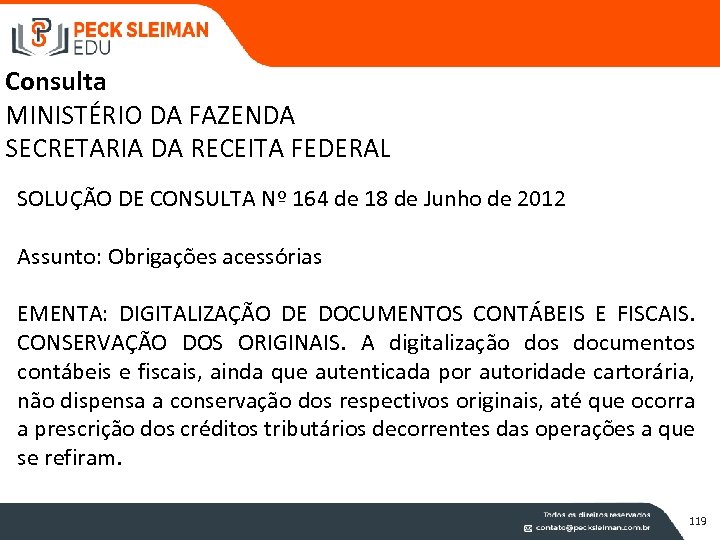 Consulta MINISTÉRIO DA FAZENDA SECRETARIA DA RECEITA FEDERAL SOLUÇÃO DE CONSULTA Nº 164 de