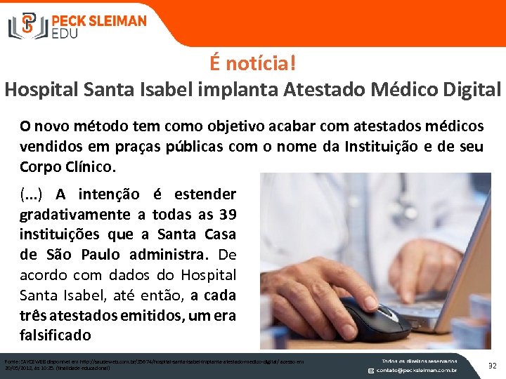 É notícia! Hospital Santa Isabel implanta Atestado Médico Digital O novo método tem como