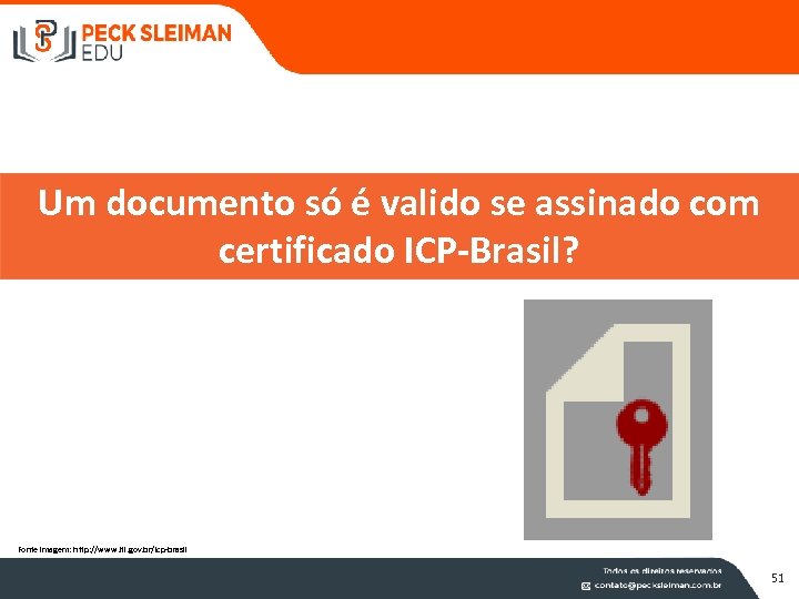 Um documento só é valido se assinado com certificado ICP-Brasil? Fonte imagem: http: //www.