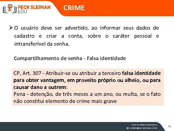 CRIME Ø O usuário deve ser advertido, ao informar seus dados de cadastro e
