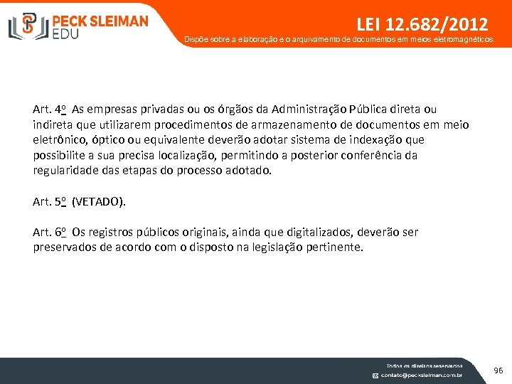 LEI 12. 682/2012 Dispõe sobre a elaboração e o arquivamento de documentos em meios