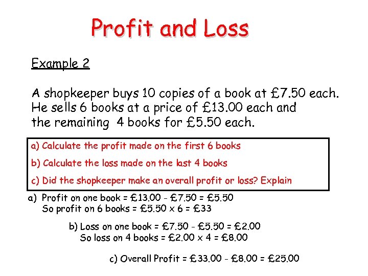 Profit and Loss Example 2 A shopkeeper buys 10 copies of a book at