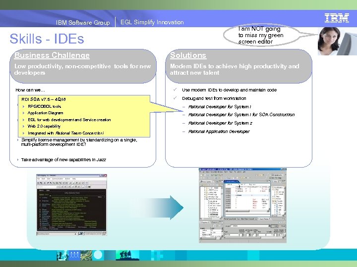 IBM Software Group | EGL Simplify Innovation IBM Software Group EGL Simplify Innovation Skills