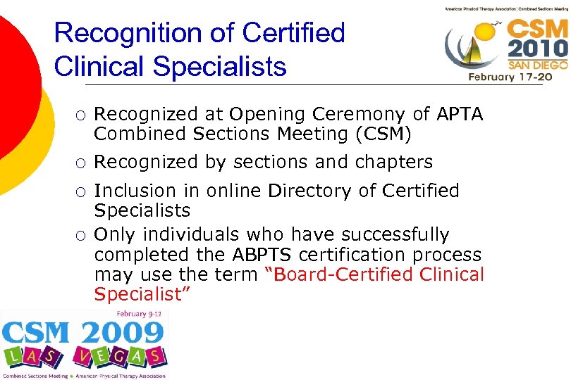 Recognition of Certified Clinical Specialists ¡ Recognized at Opening Ceremony of APTA Combined Sections